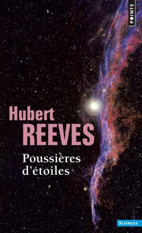 Hubert REEVES - Poussières d'Etoiles (image éditeur POINTS)